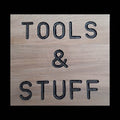 Tools & Stuff